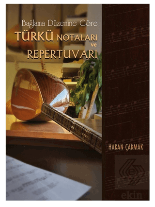 Bağlama Düzenine Göre Türkü Notaları ve Repertuvar