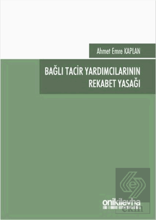 Bağlı Tacir Yardımcılarının Rekabet Yasağı