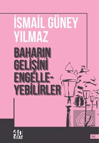 Baharın Gelişini Engelleyebilirler