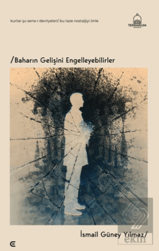 Baharın Gelişini Engelleyebilirler