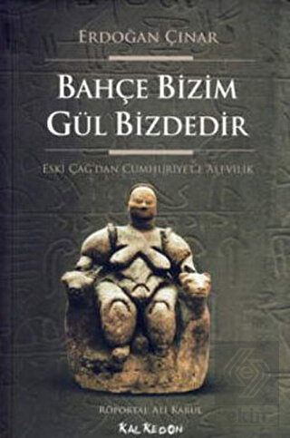 Bahçe Bizim Gül Bizdedir