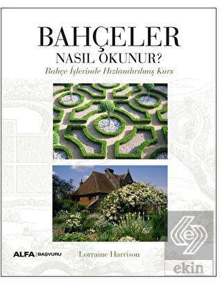 Bahçeler Nasıl Okunur?