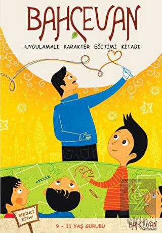 Bahçevan Uygulamalı Karakter Eğitimi Kitabı 1. Kit