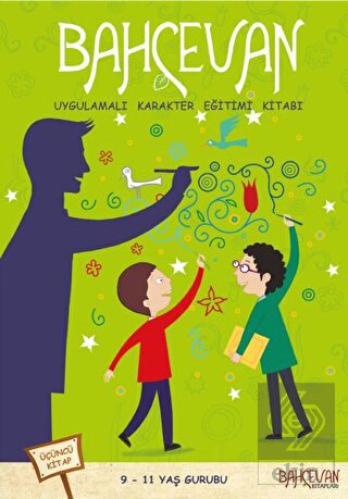 Bahçevan Uygulamalı Karakter Eğitimi Kitabı 3. Kit