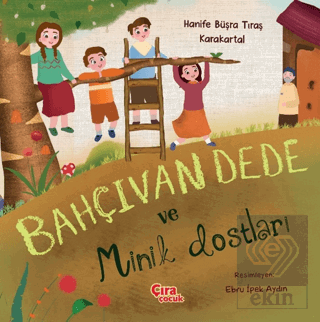 Bahçıvan Dede ve Minik Dostları
