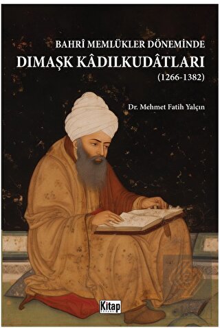 Bahri Memlükler Döneminde Dımaşk Kadılkudatları (1