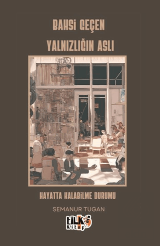 Bahsi Geçen Yalnızlığın Aslı