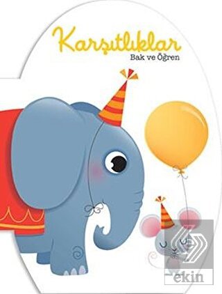 Bak ve Öğren - Karşıtlıklar