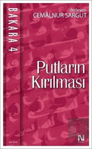 Bakara 4: Putların Kırılması