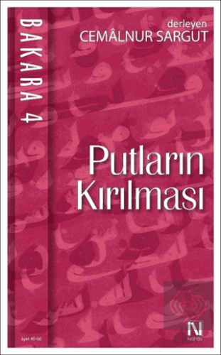Bakara 4: Putların Kırılması