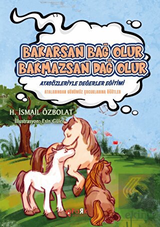 Bakarsan Bağ Olur Bakmazsan Dağ Olur