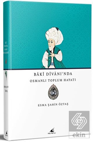 Baki Divanı'nda Osmanlı Toplum Hayatı