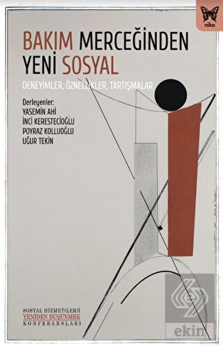 Bakım Merceğinden Yeni Sosyal: Deneyimler, Öznelli