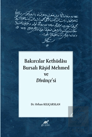 Bakırcılar Kethüdası - Bursalı Raşid Mehmed ve Divançesi