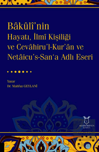 Bakulî'nin Hayatı, İlmî Kişiliği ve Cevahiru'l-Kur