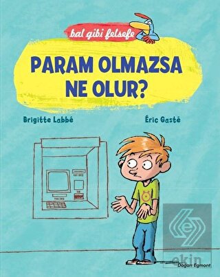 Bal Gibi Felsefe - Param Olmazsa Ne Olur?