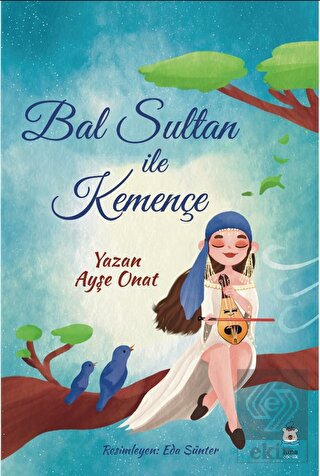 Bal Sultan ile Kemençe