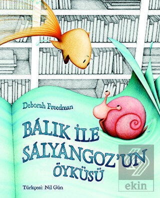 Balık ile Salyangoz\'un Öyküsü