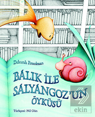 Balık ile Salyangoz\'un Öyküsü