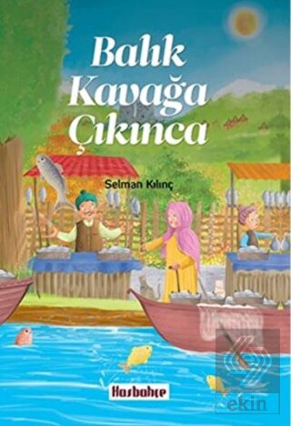 Balık Kavağa Çıkınca