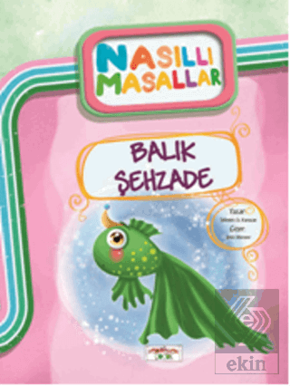 Balık Şehzade/ Nasıllı Masallar