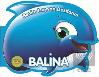 Balina - Benim Hayvan Dostlarım