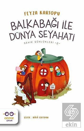 Balkabağı ile Dünya Seyahati - Şehir Günlükleri 2