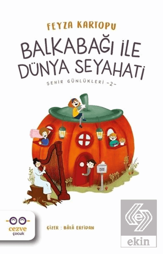 Balkabağı ile Dünya Seyahati - Şehir Günlükleri 2