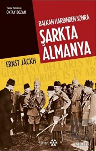 Balkan Harbinden Sonra Şarkta Almanya