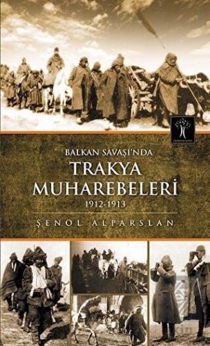 Balkan Savaşı\'nda Trakya Muhabereleri 1912 - 1913