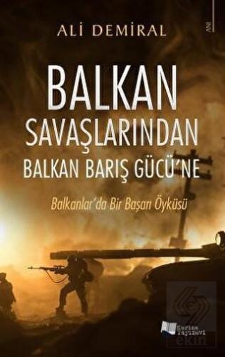 Balkan Savaşlarından Balkan Barış Gücü'ne