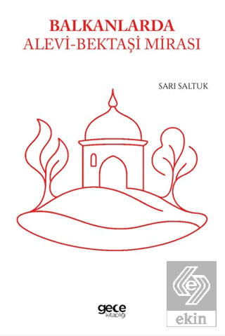 Balkanlarda Alevi - Bektaşi Mirası