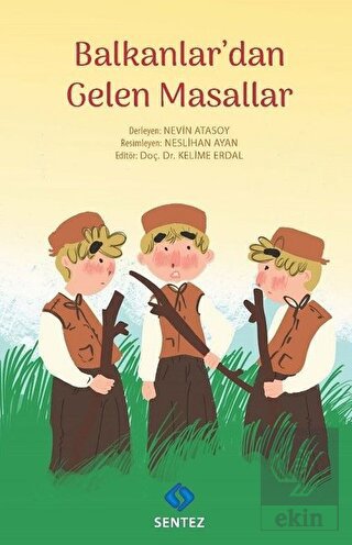 Balkanlar\'dan Gelen Masallar
