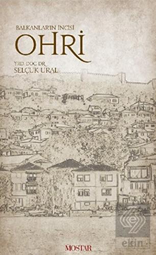 Balkanlar\'ın İncisi Ohri