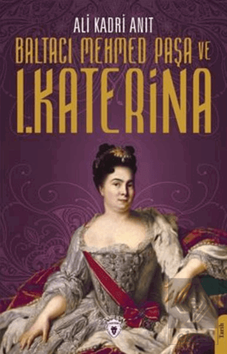 Baltacı Mehmed Paşa Ve I. Katerina