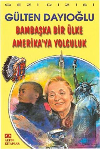 Bambaşka Bir Ülke Amerika\'ya Yolculuk
