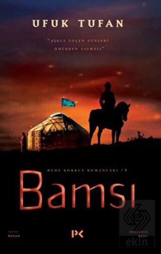 Bamsı - Dede Korkut Romanları 1
