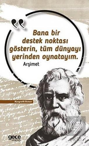 Bana Bir Destek Noktası Gösterin Tüm Dünyayı Yerin