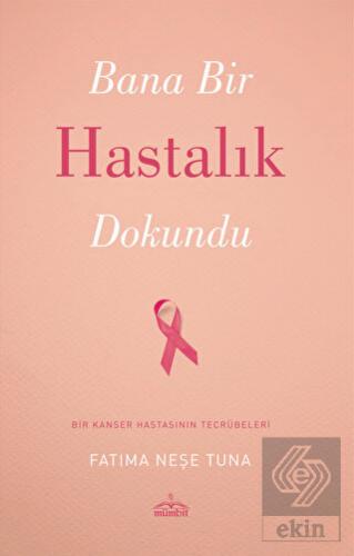 Bana Bir Hastalık Dokundu