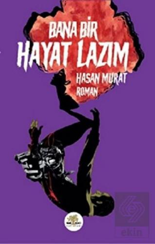 Bana Bir Hayat Lazım