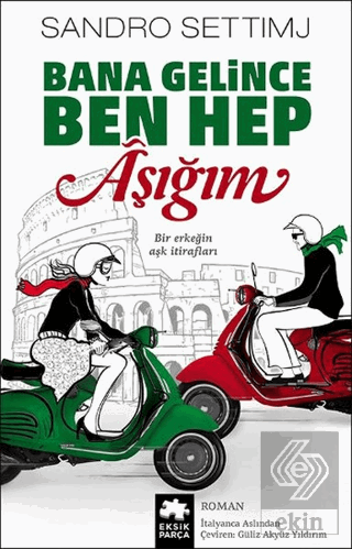 Bana Gelince Ben Hep Aşığım