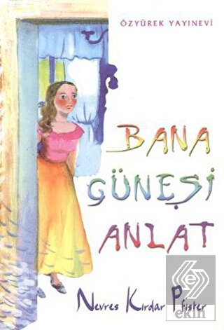 Bana Güneşi Anlat