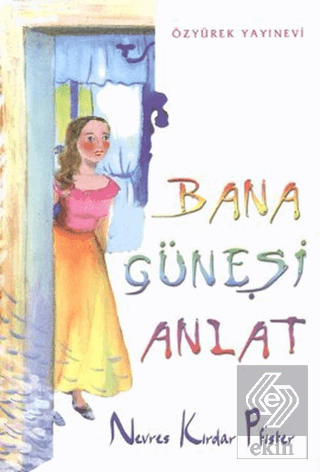 Bana Güneşi Anlat