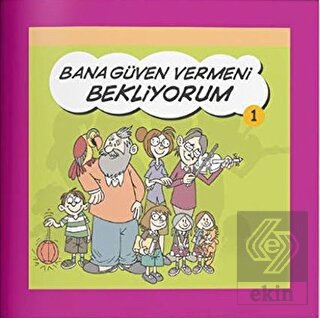 Bana Güven Vermeni Bekliyorum - Rehberlik Kitaplar