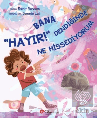 Bana Hayır Dendiğinde Ne Hissediyorum