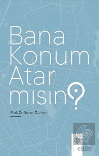 Bana Konum Atar Mısın?