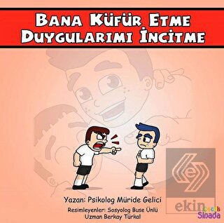 Bana Küfür Etme Duygularımı İncitme - Güçlüklerle 
