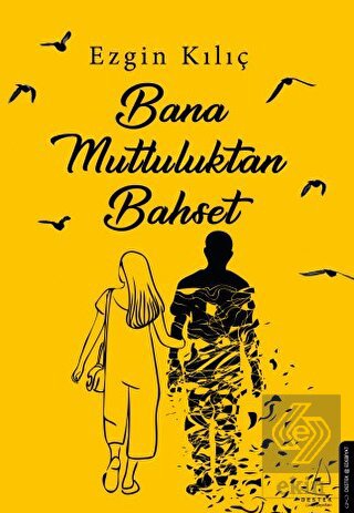 Bana Mutluluktan Bahset