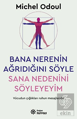 Bana Nerenin Ağrıdığını Söyle, Sana Nedenini Söyle
