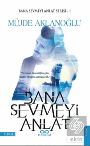 Bana Sevmeyi Anlat - Bana Sevmeyi Anlat Serisi 1